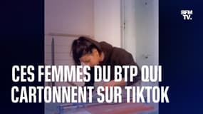  Ces femmes du BTP qui font un carton sur TikTok 