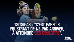 Tennis - Open 13 - Tsitsipas : "C'est parfois frustrant de ne pas arriver à atteindre ses objectifs"