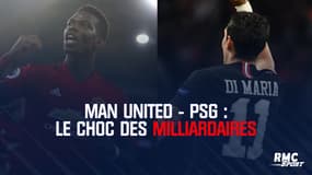 Man United - PSG : Le choc des milliardaires