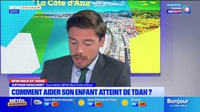 BFM Nice et vous : comment aider son enfant atteint de TDAH ?