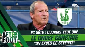 FC Sète : Courbis veut que le CNOSF constate "un excès de sévérité" (After Foot)