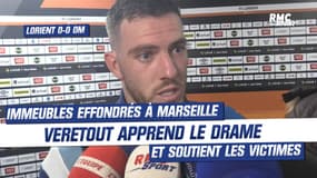 OM : Veretout pas au courant de l'effondrement des immeubles à Marseille 