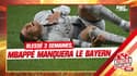 PSG : Blessé 3 semaines, Mbappé devrait manquer le Bayern