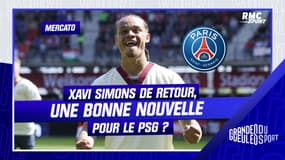 PSG : Xavi Simons de retour, "une bonne nouvelle" selon Ludovic Duchesne (GG du Sport)