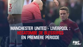 Manchester United - Liverpool : hécatombe de blessures en première période