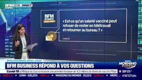 BFM Business avec vous : Peut-on refuser de rester en télétravail après la vaccination ? - 03/05