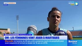 OM : les féminines vont jouer à Martigues 