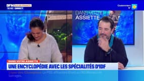 Dans votre assiette du jeudi 30 janvier - Une encyclopédie avec les spécialités d’IDF