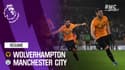 Résumé : Wolverhampton-Manchester City (3-2) - Premier League