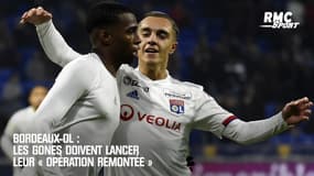 Bordeaux-OL : Les Gones doivent lancer leur « opération remontée »