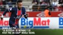 PSG : "La blessure de Neymar ? Ce n'est pas un coup" révèle Tuchel