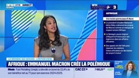 Le monde qui bouge - L'Interview : Afrique, Emmanuel Macron crée la polémique - 10/01