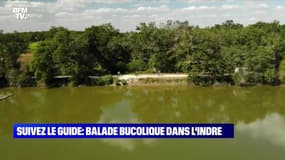 Suivez le guide: Balade bucolique dans l'Indre - 10/07