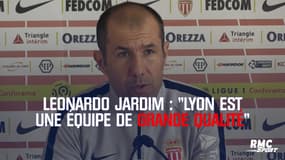 Leonardo Jardim : "Lyon est une équipe de grande qualité"