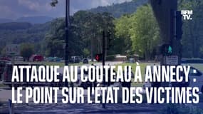 Attaque au couteau à Annecy: le point sur l'état de santé des victimes 