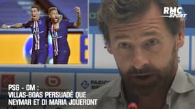 PSG - OM : Villas-Boas persuadé que Neymar et Di Maria joueront