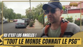 Coupe du monde des clubs : "Le PSG ? Tout le monde connait à Los Angeles" s'enorgueillit cet expatrié