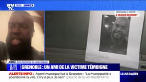 Agent municipal tué à Grenoble: "C'est la mort de trop", regrette Abou, un ami de la victime