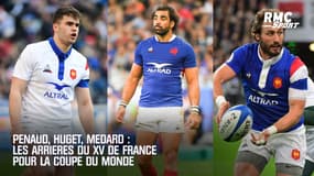 Penaud, Huget, Médard ... : Les arrières du XV de France pour la Coupe du Monde
