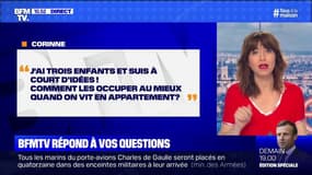 Comment occuper mes enfants quand on vit en appartement ? BFMTV répond à vos questions