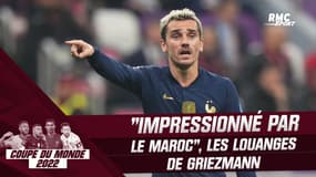 France 2-0 Maroc : "Le Maroc m'a impressionné", les louanges de Griezmann pour Regragui et ses hommes
