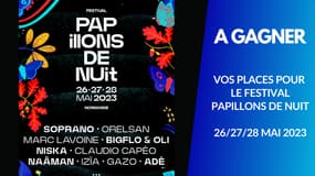 Vos places pour le festival Papillons de Nuit (Soprano, Orelsan, Marc Lavoine, Bigflo&Oli, Niska, Gazo...)