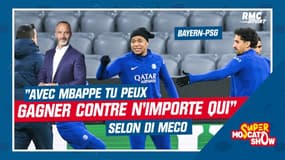 Bayern - PSG : "Avec Mbappé tu peux gagner contre n'importe qui !" Eric Di Meco rassuré par la présence du Français