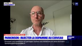 Maladie de Parkinson: des chercheurs lillois réalisent une première mondiale avec une injection directe de dopamine dans le cerveau