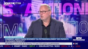 Idée de placements: Comment aider financièrement ou patrimonialement ses ascendants - 19/05 
