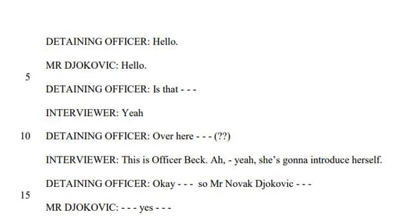 Deuxième partie du transcript de l'audition de Novak Djokovic avec la police aux frontières australienne