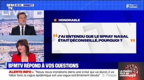 J'ai entendu que le spray nasal était déconseillé, pourquoi ? BFMTV répond à vos questions 