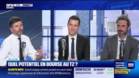 Le Club : Quel potentiel en bourse en T2 ? - 04/04