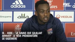 OL-ASSE : "Je savais que ça allait arriver", le rêve prémonitoire de Kadewere
