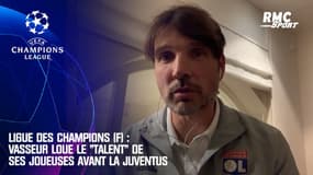 Ligue des champions (F) : Vasseur loue le "talent" de ses joueuses avant la Juventus