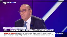 Laurent Nuñez, sur les manifestations pro-Palestine: "Quand une manifestation se déroule, nous regardons l'ensemble des slogans tenus"