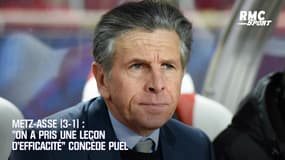 Metz-Asse (3-1) : "On a pris une leçon d'efficacité" concède Puel