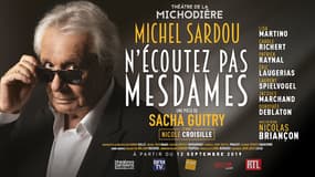 Michel Sardou sera à l'affiche de la pièce "N'écoutez pas Mesdames", à partir du 12 septembre prochain au théâtre de la Michodière.