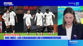 L'histoire du jour avec Valentine Brevet : les craquages du commentateur de l'OGC Nice
