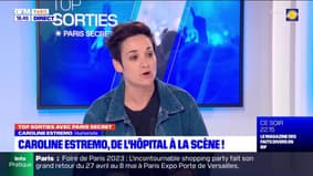 Top Sorties Paris du vendredi 7 avril 2023 - Caroline Estremo: de l'hôpital à la scène !