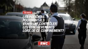 Les policiers pourront-ils vraiment contrôler les contrevenants lors de ce confinement?