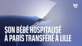 « C’était horrible » : le fils de Dylan, 20 jours, hospitalisé pour une bronchiolite à Paris, a été transféré à Lille