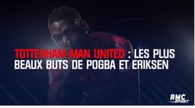 Tottenham-Manchester United : Les plus beaux buts d’Eriksen et Pogba en Premier League