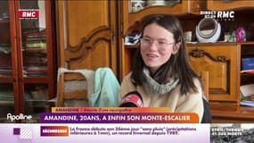 La jeune Amandine a enfin obtenu son monte-escalier