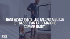 Dani Alves tente de marcher en talons aiguille (et casse pas la démarche comme Umtiti)