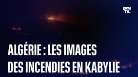 Algérie: les images des incendies en Kabylie 