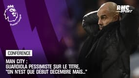 Man City : "On n'est que début décembre mais...", Guardiola pessimiste sur le titre