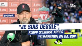 Liverpool : "Encore une fois, je suis désolé", Klopp s’excuse après l’élimination en F.A. Cup