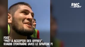 Foot : "Prêt à accepter des offres", Khabib s'entraîne (avec le Spartak ?)