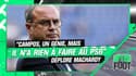 "Luis Campos est un génie mais n'a rien à faire au PSG" juge MacHardy