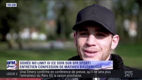 Entretien confession avec Mathieu Bauderlique avant la soirée No Limit III : "J'ai voulu faire ce que le public demande, c'est-à-dire démolir ... Ce n'était pas la bonne méthode !"